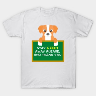 Advice Dog - Stay 6 Feet Away Please, And Thank You T-Shirt